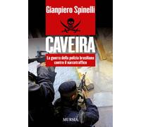 Caveira. La guerra della polizia brasiliana contro il narcotraffi