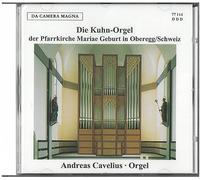 Cavelius,Andreas - Die Kuhn-Orgel Oberegg/Schweiz