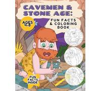 Cavemen & Stone Age: Fun Facts & Coloring Book: Prehistoric Life, Mammoths, and Ancient Facts - Educational History Activity Book for Kids Ages 4-8