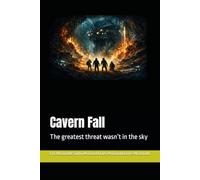 Cavern Fall: The greatest threat wasn’t in the sky