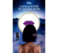 Cavilaciones de un Alma Muda