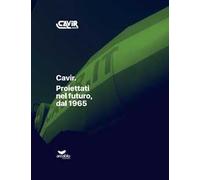 Cavir. Proiettati nel futuro, dal 1965