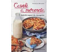 Cavoli a merenda. Antichi sapori da riscoprire