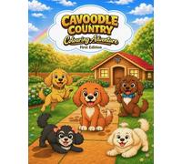 Cavoodle Country Colouring Adventures: A Cute Puppy Coloring Book for Kids Ages 3-8