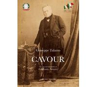 Cavour. Studio biografico sulla vita e le opere di Camillo Benso
