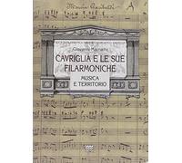 Cavriglia e le sue filarmoniche. Musica e territorio.