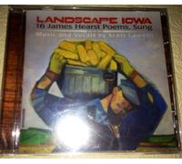 Cawelti, Scott - Landscape Iowa: 16 James Hearst Poems Sung