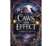 Caws and Effect: a paranormal cozy mystery about a skeptic, a crow, and a body on the dock.: 1