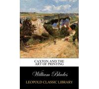 Caxton and the art of printing