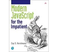 Cay S. Horstmann Modern JavaScript for the Impatient (Tascabile)