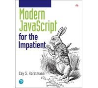 Cay S. Horstmann Modern JavaScript for the Impatient (Tascabile)