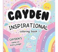Cayden Inspirational Coloring Book: Personalized Just for Cayden - Cayden's Name Appears on Every Coloring Page