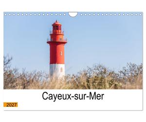 Cayeux-sur-mer en Baie de Somme (Calendrier mural 2027 DIN A4 vertical), CALVEND