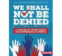Cayla Bellanger DeGroat Cicely Lewis We Shall Not Be Denied (Copertina rigida)