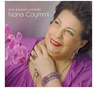 CAYMMI, NANA - SEM POUPAR CORACAO