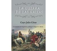 Cayo Julio Césa La guerra de las Galias (Comentarios de Napoleón y p (Tascabile)