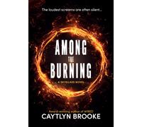 Caytlyn Brooke Among the Burning (Tascabile) Skyglass
