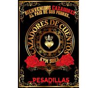 Cazadores de Cuentos: El pais de las pesadillas.