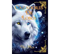 CAZADORES DE LOBOS II: EL LOBO ESTEPARIO