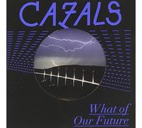 Cazals - What of Our Future