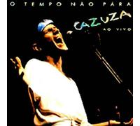 Cazuza - Tempo Nao Para (Ao Vivo)
