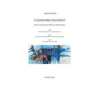 Cazzinarie d'agosto. Homo sum, humani nihil a me alienum puto, ovvero pensieri sorridenti e sorrisi pensanti, ovvero dall'etica del paracarro al principio di Barabba, ovvero il mistero del Pidocchio