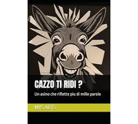 CAZZO TI RIDI ?: Un asino che riflette piu di mille parole