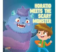 Cb Crew Horatio Meets The Scary Monster (Tascabile)