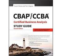 CBAP / CCBA Certified Business Analysis Study Guide 2nd Edition