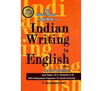 CBCS ENGLISH HONOURS HAND BOOK ON INDIAN WRITING IN ENGLISH (CORE PAPER CC-3 SEMESTER-2)(CALCUTTA UNIVERSITY)