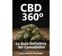 CBD 360º: La Guía Definitiva del Cannabidiol