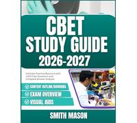 CBET STUDY GUIDE 2026-2027: Ultimate Practice Resource with 1000 Past Questions and Complete Answer Analysis