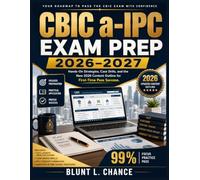 CBIC a-IPC Exam Prep 2026-2027: Hands-On Strategies, Case Drills, and the New 2026 Content Outline for First-Time Pass Success