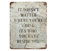 CBQZCHWDKT It Doesnt Matter Where Going Who Beside Tin Sign 8x12 Inch