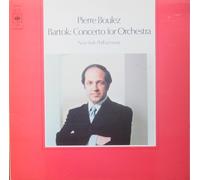 CBS - 73161 - Bartok - Pierre Boulez & New York Philharmonic - Concerto For Orchestra - (1 Disque Vinyle 33t LP)