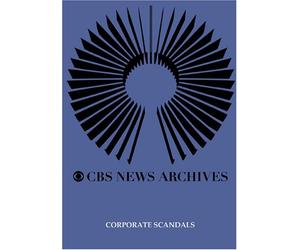 CBS News Presents: Corporate Scandals