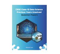 CBSE Class 10 Data Science Previous Years Unsolved Question Papers