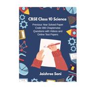 CBSE Class 10 Science: Previous Year Solved Paper Code 086 Chapterwise Questions with Videos and Online Test Papers