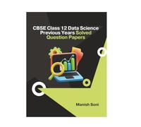 CBSE Class 12 Data Science Previous Years Solved Question Papers