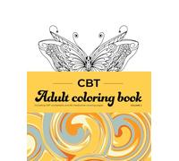 CBT Adult Coloring Book Volume 2 Including CBT worksheets and 80 meditative coloring pages