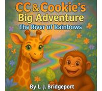 CC & Cookie's Big Adventure: The River of Rainbows