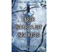 CC Hartly Heir of Stardust and Secrets (Tascabile) Mythic Spark
