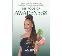 CC Rice The Root of Awareness (Tascabile)