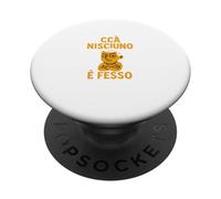 Ccà Nisciuno è Fesso - Dialetto Napoletana Napoli Napoli PopSockets PopGrip Adesivo