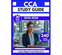 CCA STUDY GUIDE 2025-2026: 240 Practice Questions to Sharpen Your Coding Knowledge with a 30-Day Learning Plan