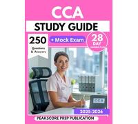 CCA STUDY GUIDE 2025-2026: Master Health Data Management, Coding Guidelines, and Compliance with 250 Practice Questions & 28-Day Prep Plan to Pass the Certified Coding Associate Exam