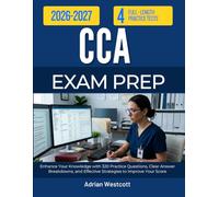CCA STUDY GUIDE 2026-2027: Enhance Your Knowledge with 320 Practice Questions, Clear Answer Breakdowns, and Effective Strategies to Improve Your Score