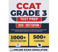CCAT Grade 3 Test Prep2026-2027: Canadian Cognitive Abilities Study Guide with 1,000+ Practice Questions, Verbal Reasoning, Spatial Visualisation, and Full Answer Explanations