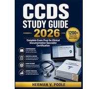 CCDS STUDY GUIDE 2026: Complete Exam Prep for Clinical Documentation Specialist Certification