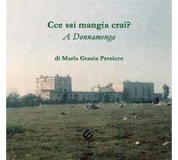 Cce ssi mangia crai? A Donnamenga